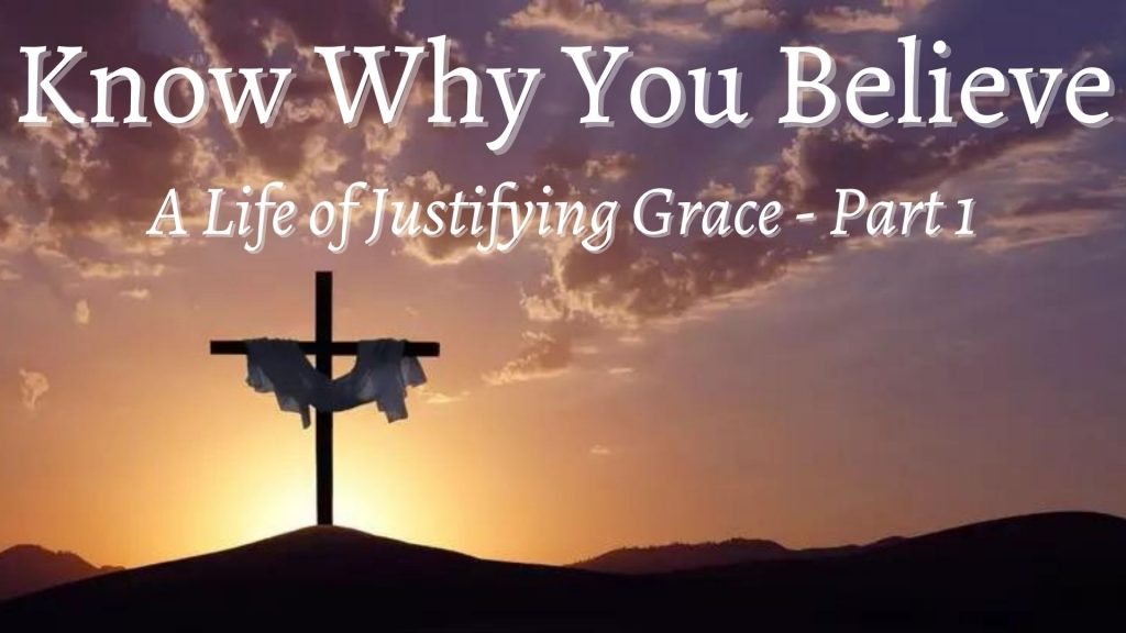 know-why-you-believe-a-life-of-justifying-grace-1-first-simple-church